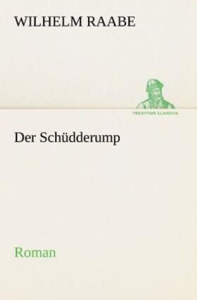 Raabe | Der Schüdderump | Buch | 978-3-8424-1074-9 | www.sack.de