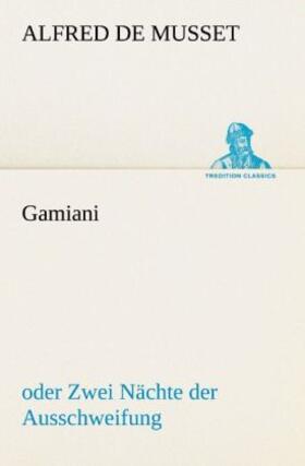 Musset | Gamiani | Buch | 978-3-8424-1131-9 | www.sack.de