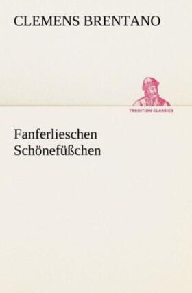 Brentano |  Fanferlieschen Schönefüßchen | Buch |  Sack Fachmedien