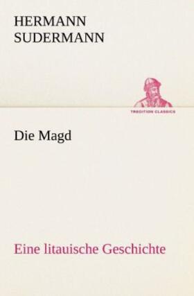 Sudermann |  Die Magd | Buch |  Sack Fachmedien