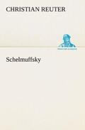 Reuter |  Schelmuffsky | Buch |  Sack Fachmedien