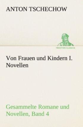 Tschechow |  Von Frauen und Kindern I. Novellen | Buch |  Sack Fachmedien
