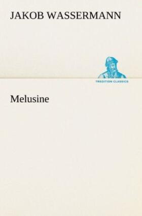 Wassermann | Melusine | Buch | 978-3-8424-1544-7 | www.sack.de
