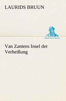 Bruun |  Van Zantens Insel der Verheißung | Buch |  Sack Fachmedien