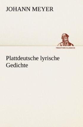 Meyer |  Plattdeutsche lyrische Gedichte | Buch |  Sack Fachmedien