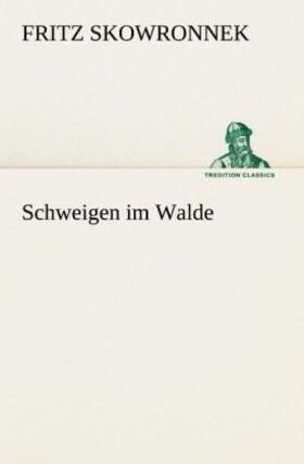 Skowronnek |  Schweigen im Walde | Buch |  Sack Fachmedien