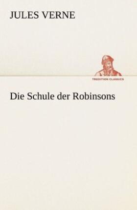 Verne | Die Schule der Robinsons | Buch | 978-3-8424-1756-4 | www.sack.de