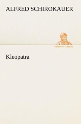 Schirokauer |  Kleopatra | Buch |  Sack Fachmedien