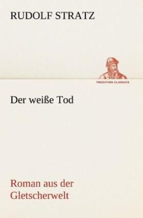 Stratz |  Der weiße Tod | Buch |  Sack Fachmedien