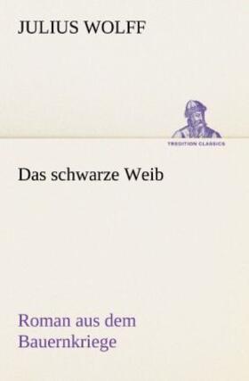 Wolff |  Das schwarze Weib | Buch |  Sack Fachmedien