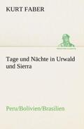 Faber |  Tage und Nächte in Urwald und Sierra | Buch |  Sack Fachmedien