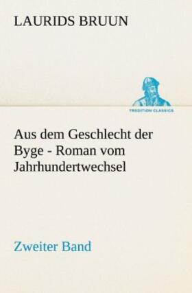 Bruun |  Aus dem Geschlecht der Byge - Zweiter Band | Buch |  Sack Fachmedien