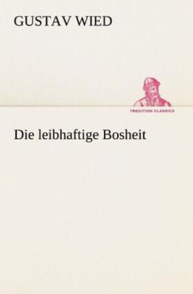Wied |  Die leibhaftige Bosheit | Buch |  Sack Fachmedien