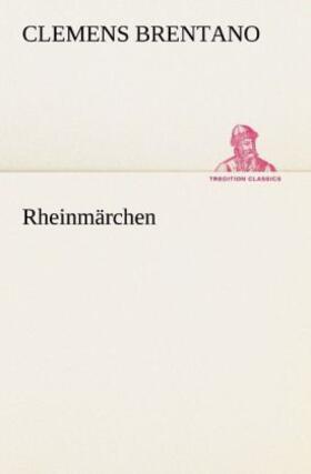Brentano |  Rheinmärchen | Buch |  Sack Fachmedien