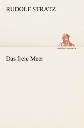Stratz |  Das freie Meer | Buch |  Sack Fachmedien