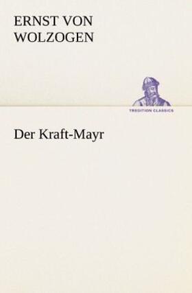 Wolzogen |  Der Kraft-Mayr | Buch |  Sack Fachmedien