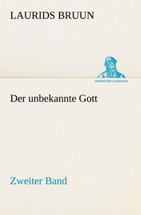Bruun |  Der unbekannte Gott - Zweiter Band | Buch |  Sack Fachmedien