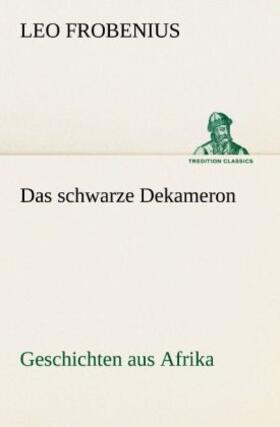 Frobenius |  Das schwarze Dekameron | Buch |  Sack Fachmedien