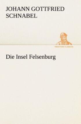 Schnabel |  Die Insel Felsenburg | Buch |  Sack Fachmedien