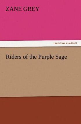 Grey |  Riders of the Purple Sage | Buch |  Sack Fachmedien