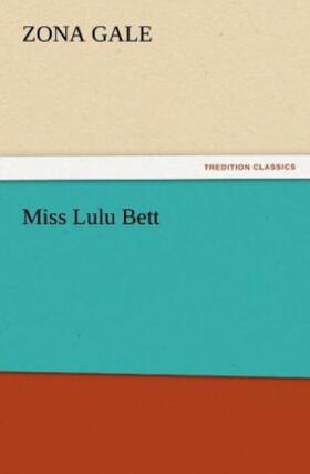Gale |  Miss Lulu Bett | Buch |  Sack Fachmedien