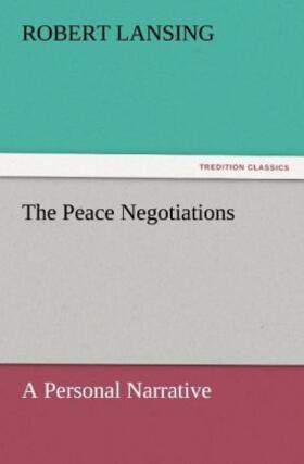 Lansing |  The Peace Negotiations | Buch |  Sack Fachmedien