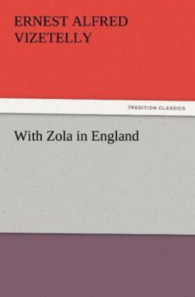 Vizetelly |  With Zola in England | Buch |  Sack Fachmedien