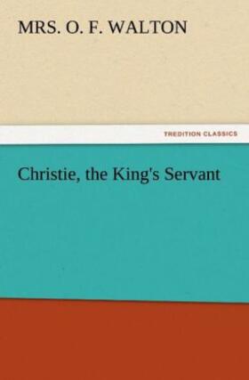 Walton |  Christie, the King's Servant | Buch |  Sack Fachmedien