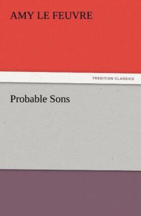 Le Feuvre |  Probable Sons | Buch |  Sack Fachmedien