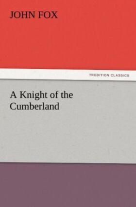 Fox |  A Knight of the Cumberland | Buch |  Sack Fachmedien