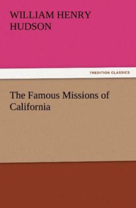 Hudson |  The Famous Missions of California | Buch |  Sack Fachmedien