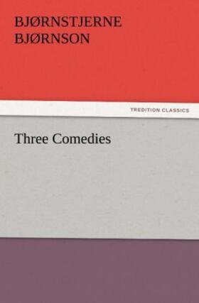 Bjørnson |  Three Comedies | Buch |  Sack Fachmedien