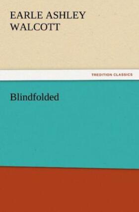 Walcott |  Blindfolded | Buch |  Sack Fachmedien
