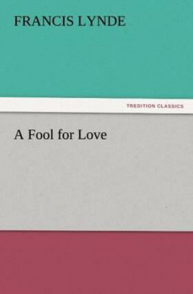 Lynde |  A Fool for Love | Buch |  Sack Fachmedien