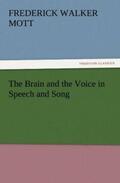 Mott |  The Brain and the Voice in Speech and Song | Buch |  Sack Fachmedien