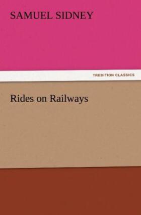 Sidney |  Rides on Railways | Buch |  Sack Fachmedien