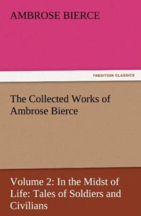 Bierce |  The Collected Works of Ambrose Bierce | Buch |  Sack Fachmedien
