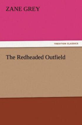Grey |  The Redheaded Outfield | Buch |  Sack Fachmedien