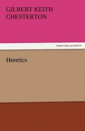 Chesterton |  Heretics | Buch |  Sack Fachmedien