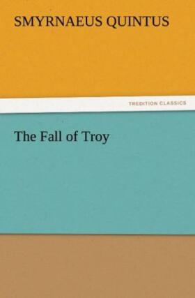 Quintus |  The Fall of Troy | Buch |  Sack Fachmedien