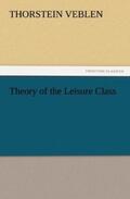 Veblen |  Theory of the Leisure Class | Buch |  Sack Fachmedien