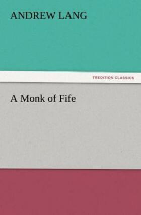 Lang |  A Monk of Fife | Buch |  Sack Fachmedien