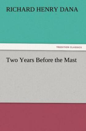 Dana |  Two Years Before the Mast | Buch |  Sack Fachmedien