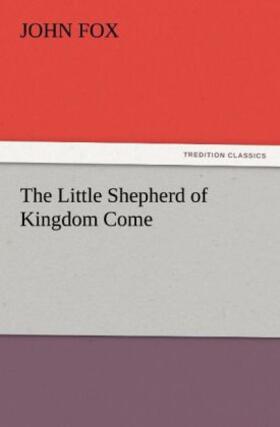 Fox |  The Little Shepherd of Kingdom Come | Buch |  Sack Fachmedien