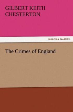 Chesterton |  The Crimes of England | Buch |  Sack Fachmedien