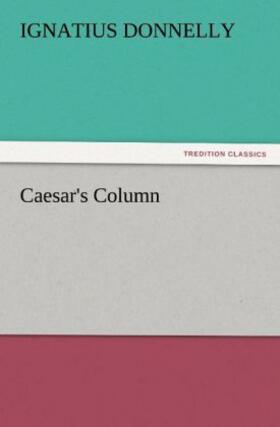 Donnelly |  Caesar's Column | Buch |  Sack Fachmedien
