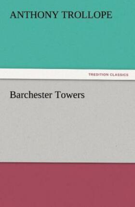 Trollope |  Barchester Towers | Buch |  Sack Fachmedien