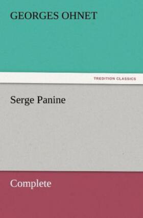 Ohnet |  Serge Panine - Complete | Buch |  Sack Fachmedien