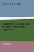 Young |  Christopher Columbus and the New World of His Discovery ¿ Volume 3 | Buch |  Sack Fachmedien