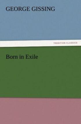 Gissing |  Born in Exile | Buch |  Sack Fachmedien